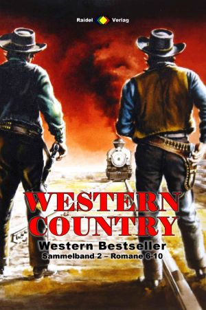 [Western Country Sammelband 02] • Western Country · Romane 006-010